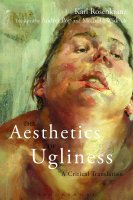 The Aesthetics of Ugliness