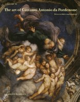 The Art of Giovanni Antonio da Pordenone: Between Dialect and Language Volume II