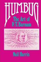 Humbug: The Art of P. T. Barnum
