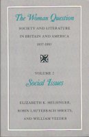 The Woman Question: Society and Literature in Britain and America