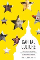 Capital culture : J. Carter Brown, the National Gallery of Art, and the reinvention of the museum experience