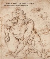 Italian Master Drawings from the Princeton University Art Museum