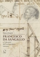 Francesco da Sangallo e l'identità dell'architettura toscana